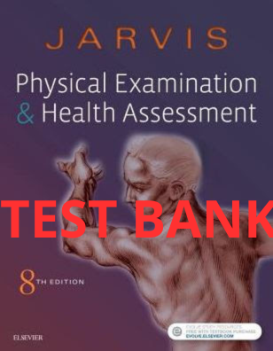 Physical Examination and Health Assessment 8th Edition Test Bank by Jarvis