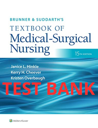 Brunner & Suddarth's Medical Surgical Nursing 15th edition Test Bank by Hinkle