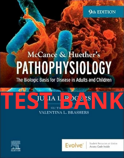  Pathophysiology 9th Edition Test Bank by McCance & Huether